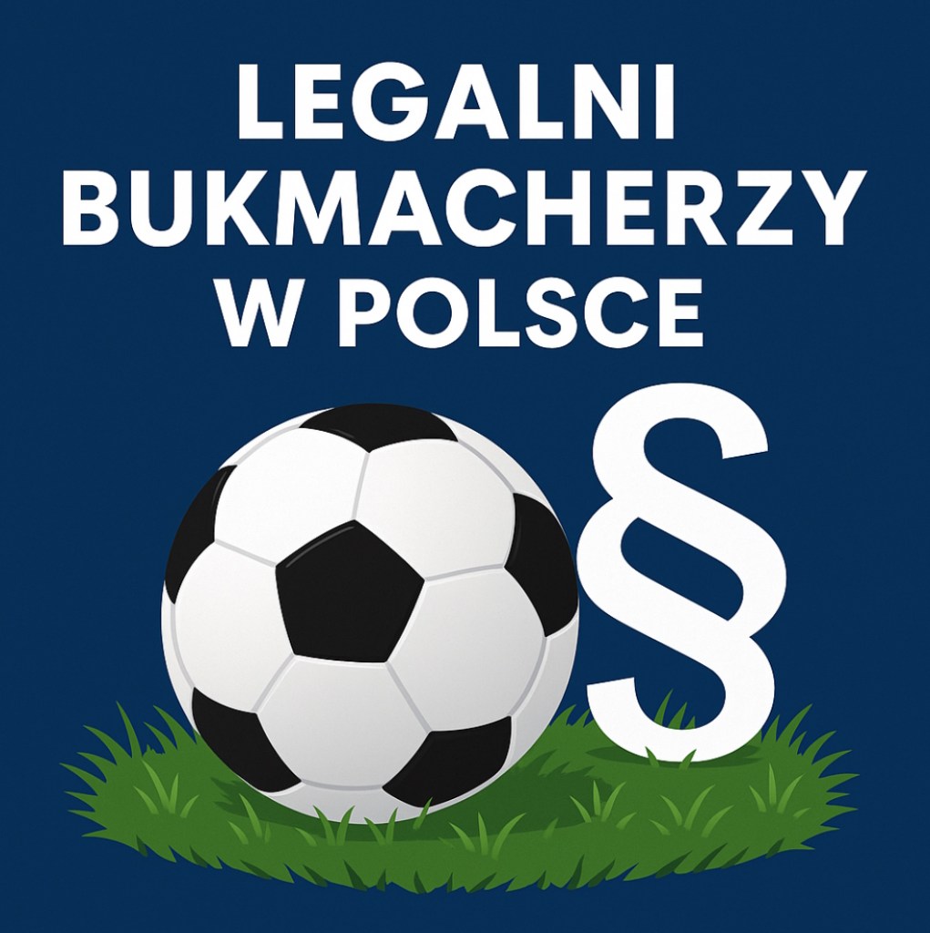 Infografika przedstawia napis "Legalni bukmacherzy w Polsce". Niebieskie tło, piła nożna, znak paragrafu oraz trawa.