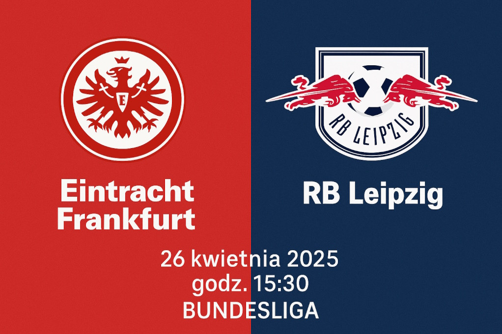 Grafika promująca mecz Eintracht Frankfurt – RB Lipsk, Bundesliga 26 kwietnia 2025, z herbami klubów, datą, godziną i nowoczesnym układem graficznym.