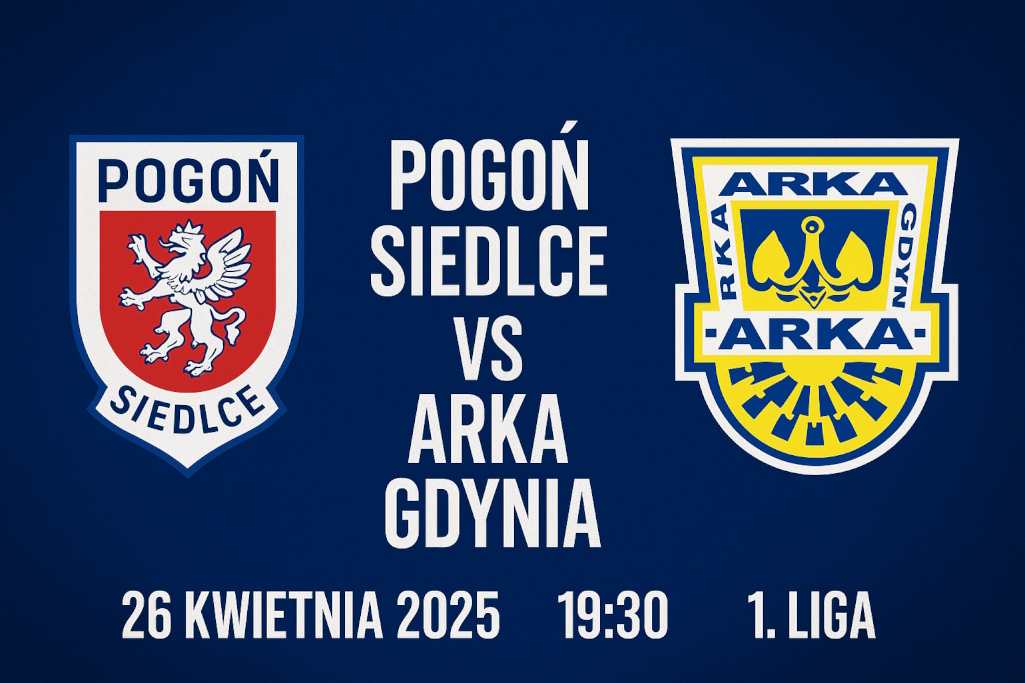 Infografika promująca mecz Pogoń Siedlce – Arka Gdynia, zaplanowany na 26 kwietnia 2025 o 19:30 w ramach 1. Ligi, z herbami klubów i nowoczesnym designem.