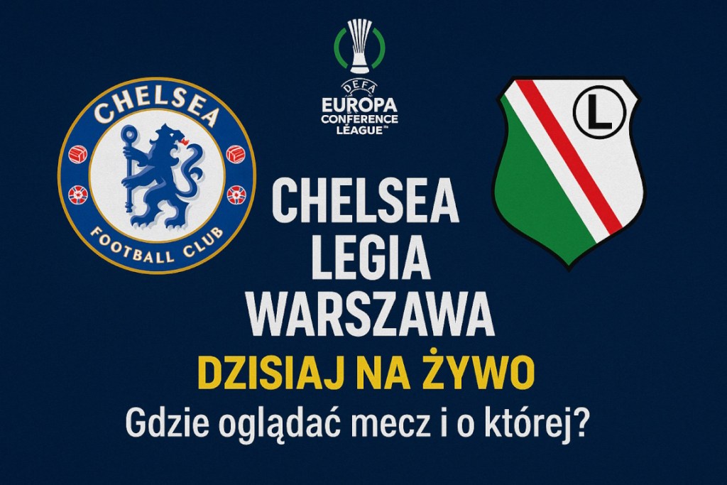 Infografika promująca mecz Chelsea – Legia Warszawa w Lidze Konferencji UEFA z informacją o transmisji na żywo, godzinie meczu i możliwościach oglądania online.