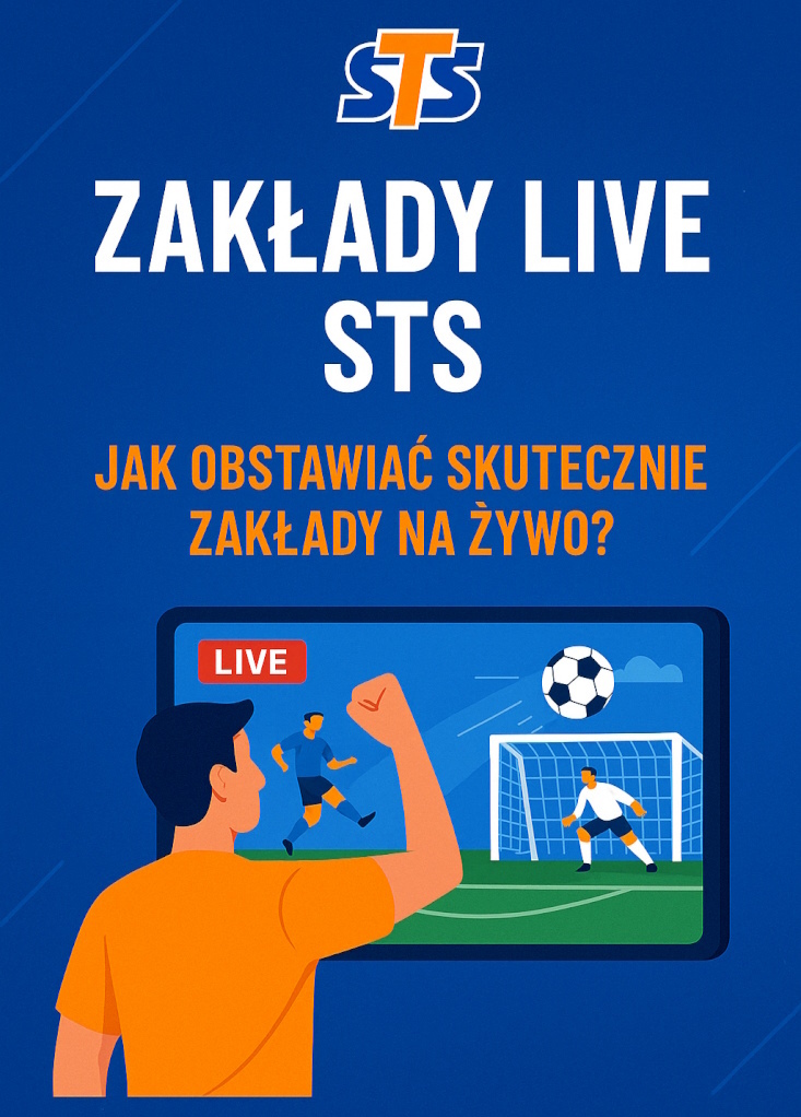 Infografika przedstawiająca zakłady live STS z hasłem „Jak obstawiać skutecznie zakłady na żywo?”, promująca artykuł o zakładach bukmacherskich na żywo.