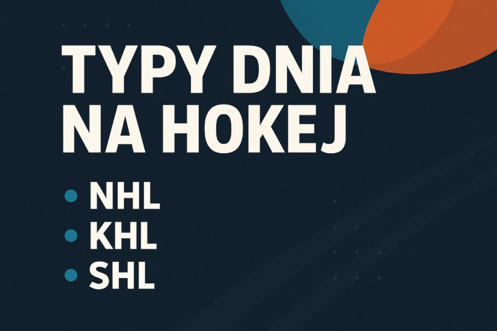 Grafika z napisem 'Typy dnia na hokej' z symbolami NHL, KHL i SHL na ciemnym tle.