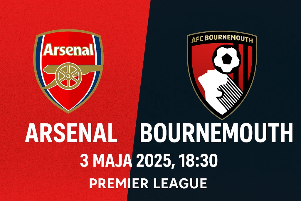 Grafika promująca mecz Arsenal – Bournemouth w Premier League, zaplanowany na 3 maja 2025 o godzinie 18:30; widoczne herby klubów, data, godzina i nazwa rozgrywek na tle w nowoczesnym, przykuwającym wzrok stylu.