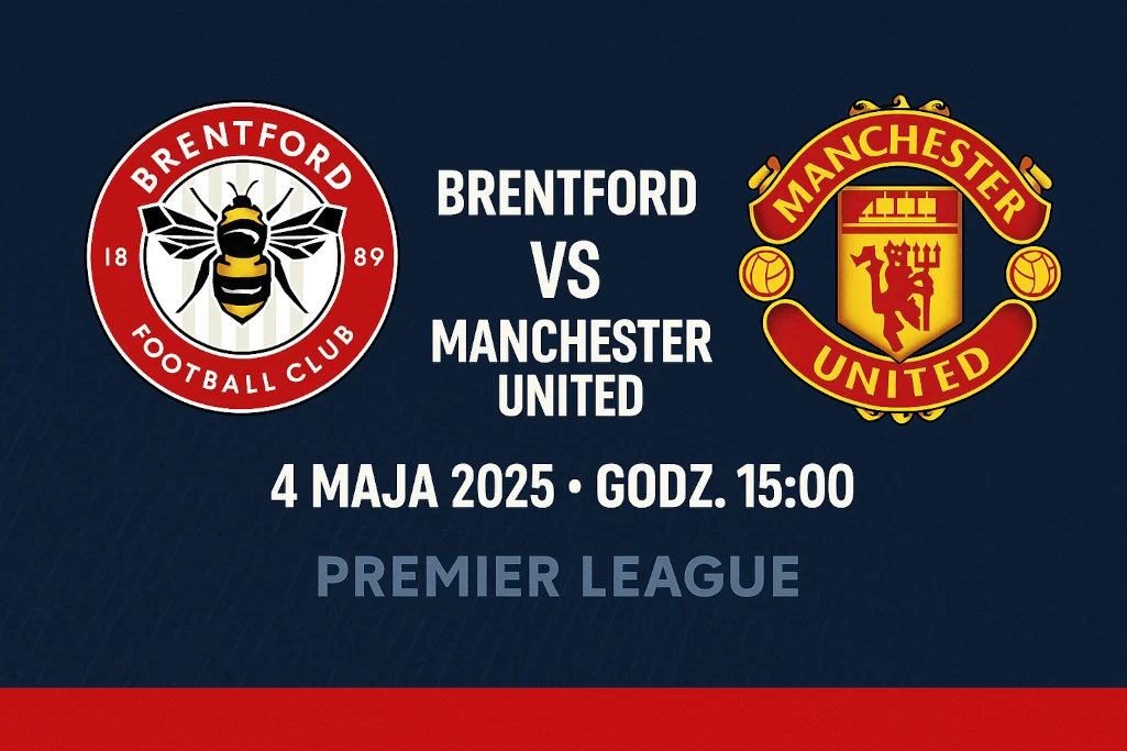 Infografika przedstawiająca zapowiedź meczu Brentford vs Manchester United w Premier League, który odbędzie się 4 maja 2025 o godz. 15:00. Nowoczesny design z herbami klubów i czytelnym terminem spotkania.