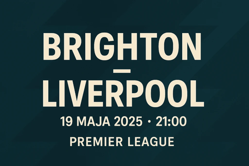 Nowoczesna infografika zapowiadająca mecz Brighton – Liverpool 19 maja 2025 o 21:00 w Premier League, w stylu sportowym i przykuwającym wzrok, bez herbów klubów.