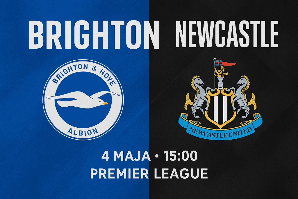 Grafika zapowiadająca mecz Brighton – Newcastle w Premier League, który odbędzie się 4 maja 2025 o godzinie 15:00; nowoczesny projekt z herbami klubów i nazwami drużyn.