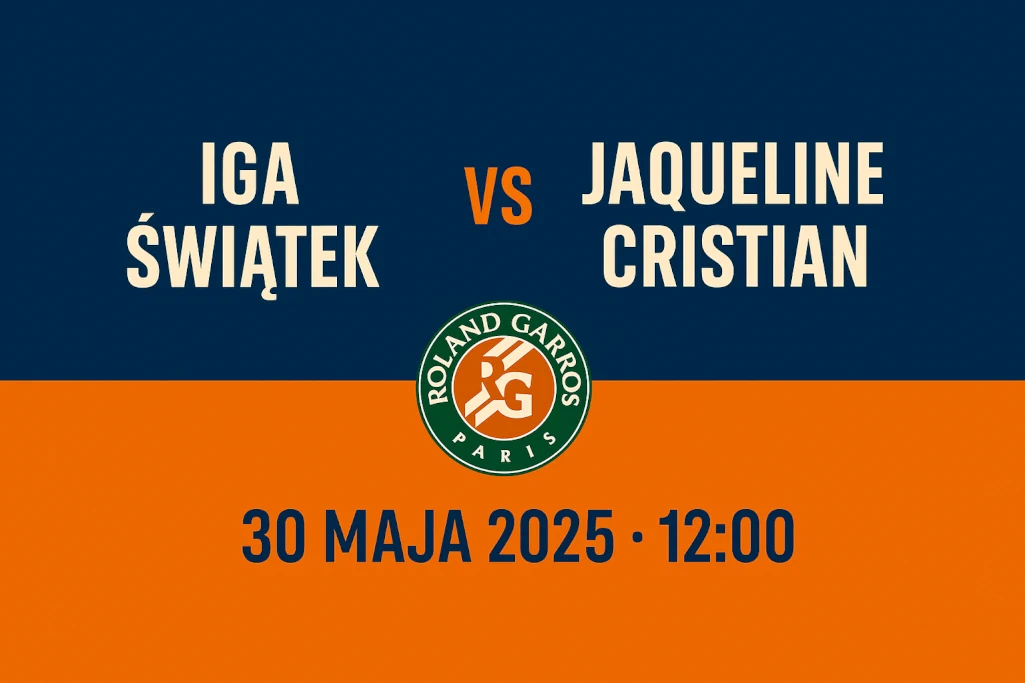 Infografika promująca mecz Iga Świątek – Jaqueline Cristian w trzeciej rundzie Roland Garros 2025. Zawiera imiona i nazwiska zawodniczek, datę i godzinę spotkania (30 maja 2025, godz. 12:00) oraz logo turnieju. 