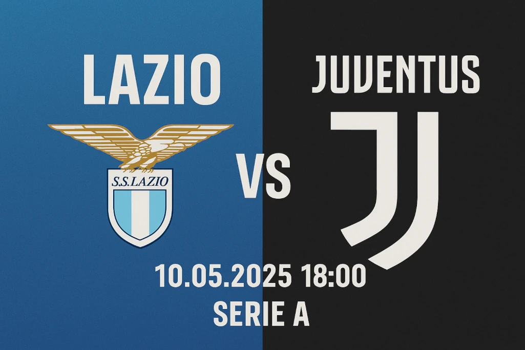 Infografika promująca mecz Lazio – Juventus w Serie A, przedstawiająca herby klubów, datę i godzinę spotkania (10.05.2025, godz. 18:00) oraz nazwę rozgrywek, utrzymana w nowoczesnym, przyciągającym wzrok stylu.