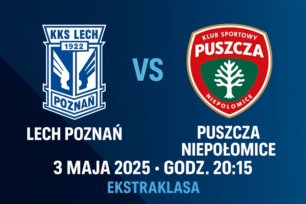 Infografika promująca mecz Lech Poznań – Puszcza Niepołomice 3 maja 2025, godz. 20:15 w Ekstraklasie; zawiera herby klubów, datę i godzinę spotkania.