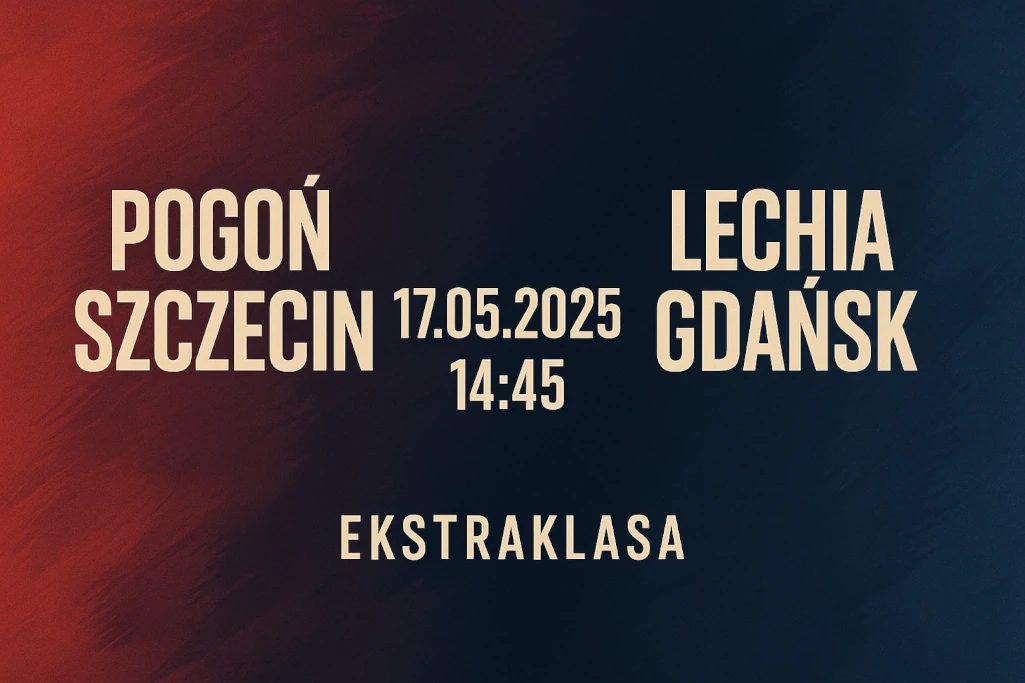 Infografika promująca mecz Ekstraklasy Pogoń Szczecin – Lechia Gdańsk, rozegrany 17 maja 2025 o godzinie 14:45, w nowoczesnym stylu graficznym z wyraźną datą, nazwami drużyn i nazwą rozgrywek – idealna do promocji typów bukmacherskich i analizy spotkania.