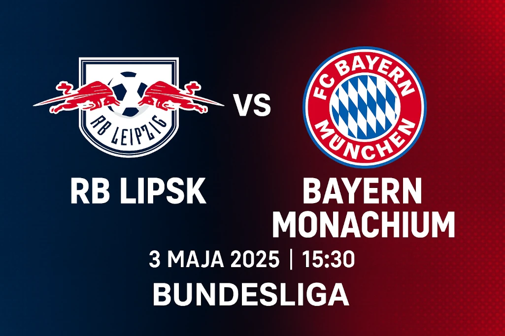 Infografika promująca mecz RB Lipsk – Bayern Monachium, zaplanowany na 3 maja 2025 o godzinie 15:30 w ramach Bundesligi, z herbami obu klubów i dynamicznym tłem w kolorach drużyn.