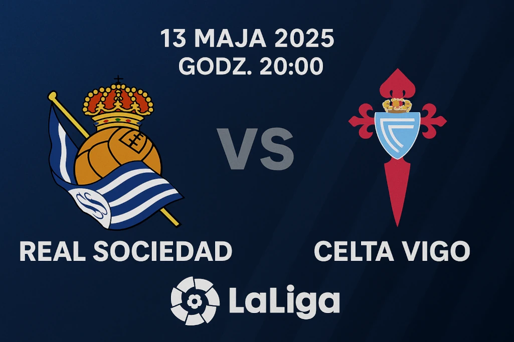 Nowoczesna infografika promująca mecz Real Sociedad – Celta Vigo, zaplanowany na 13 maja 2025 o godzinie 20:00 w ramach 36. kolejki La Liga, z herbami klubów i datą spotkania na ciemnoniebieskim tle.