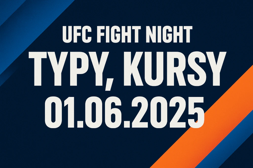 Infografika promująca galę UFC Fight Night 01.06.2025 z typami i kursami bukmacherskimi. 
