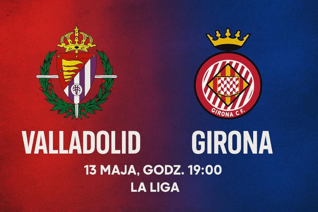 Infografika promująca mecz La Liga: Real Valladolid – Girona, zaplanowany na 13 maja 2025 o godz. 19:00, z herbami klubów i datą spotkania.