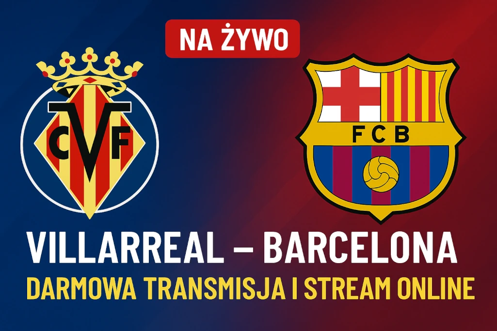 Infografika promująca mecz Villarreal – Barcelona z informacją o darmowej transmisji i streamie online. Nowoczesny design, wyróżnione logotypy klubów oraz hasło „Na żywo” zachęcają do obejrzenia spotkania 18 maja 2025. Idealna do artykułu o transmisji meczu La Liga.