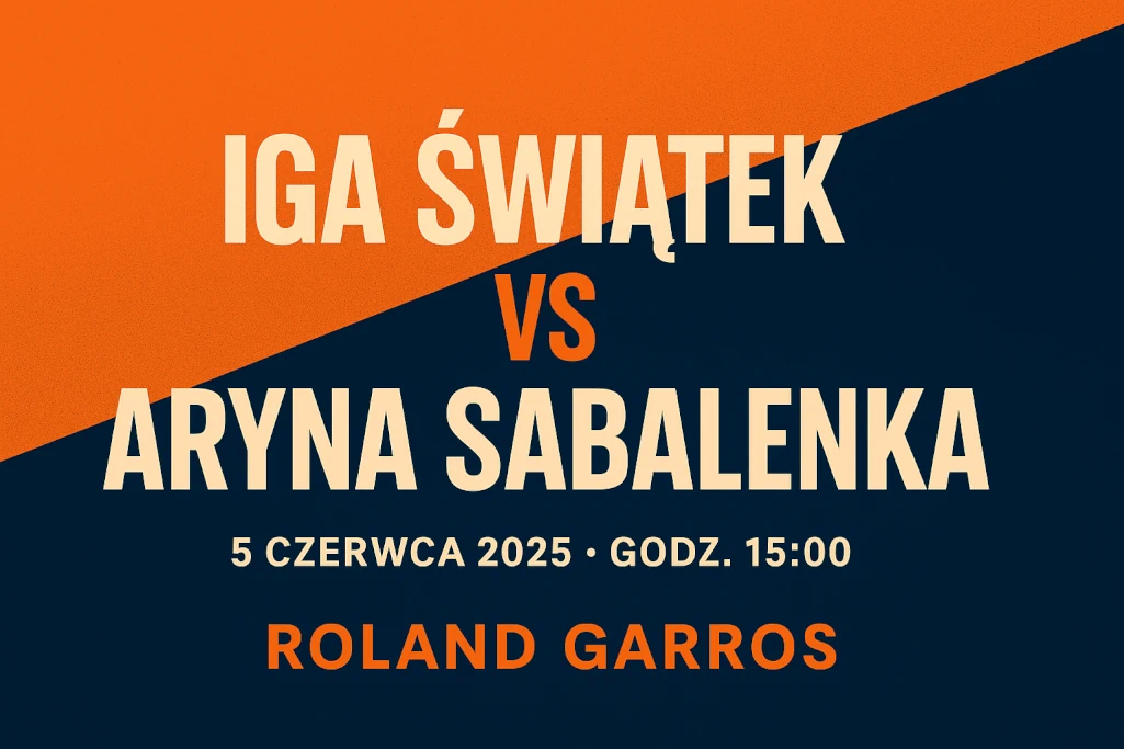 Infografika przedstawiająca zapowiedź meczu Iga Świątek vs Aryna Sabalenka w półfinale Roland Garros 2025. Zawiera datę 5 czerwca i godzinę 15:00. 