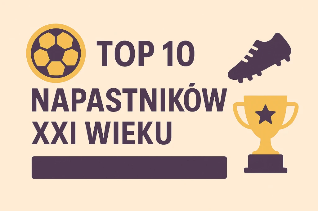 infografika w poziomym układzie z napisem „Top 10 napastników XXI wieku”, utrzymana w ciepłej kolorystyce beżu, fioletu i żółci. Po lewej stronie widoczna ikona piłki nożnej, po prawej but piłkarski i puchar ze złotą gwiazdą, symbolizujące sukces i osiągnięcia strzeleckie. 