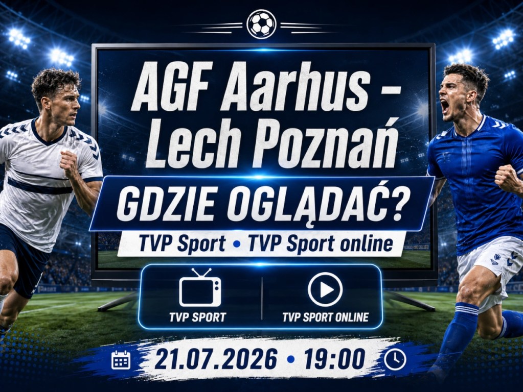 AGF Aarhus – Lech Poznań transmisja TVP Sport 21 lipca 2026