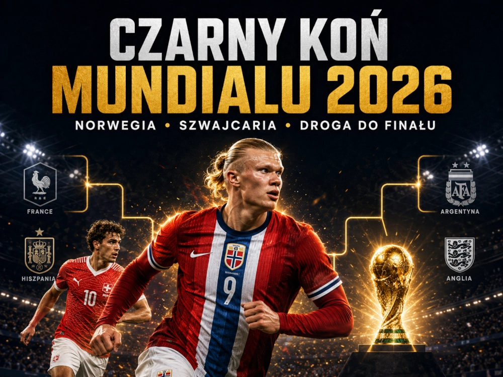 Czarny koń Mundialu 2026 - Norwegia i Szwajcaria oraz ich możliwa droga do finału mistrzostw świata