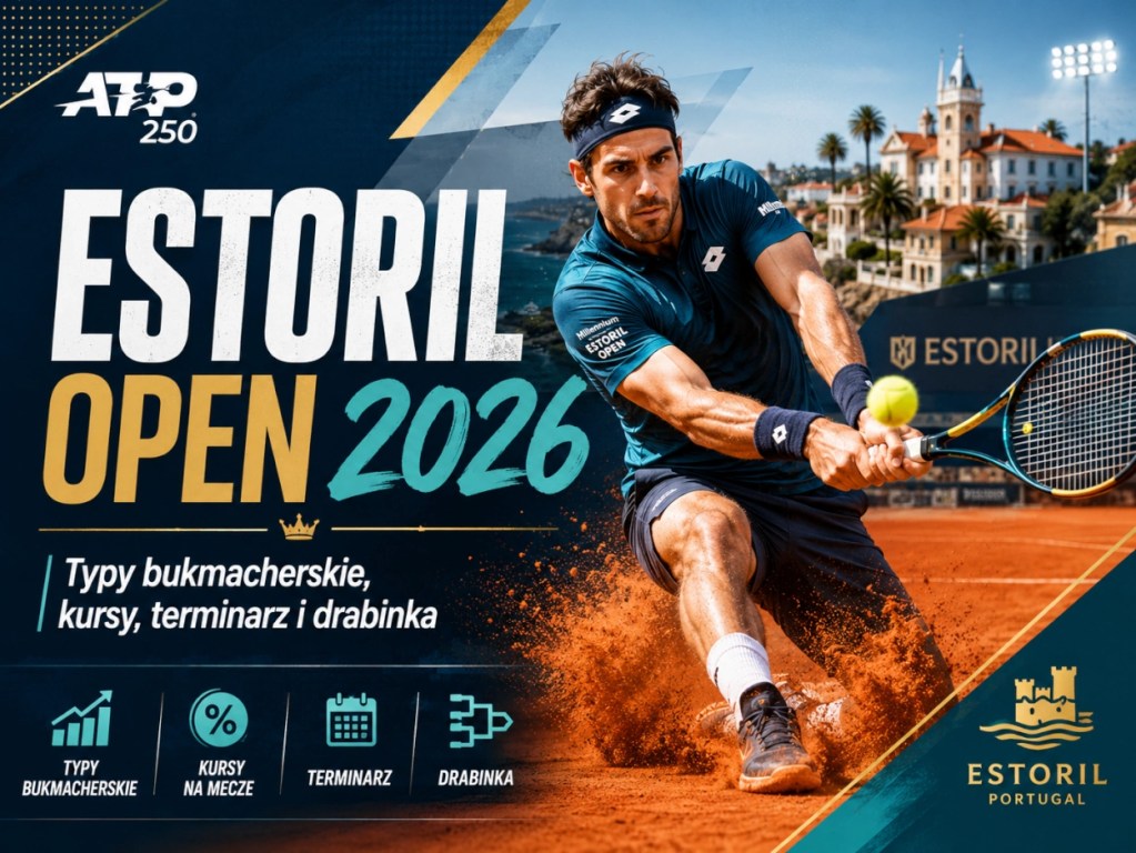 Estoril Open 2026 typy bukmacherskie, kursy, terminarz i drabinka turnieju ATP 250