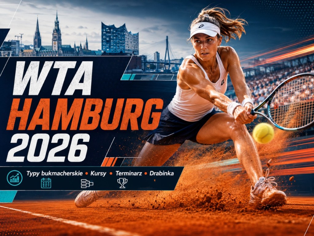 WTA Hamburg 2026 typy bukmacherskie, kursy, terminarz i drabinka turnieju tenisowego kobiet
