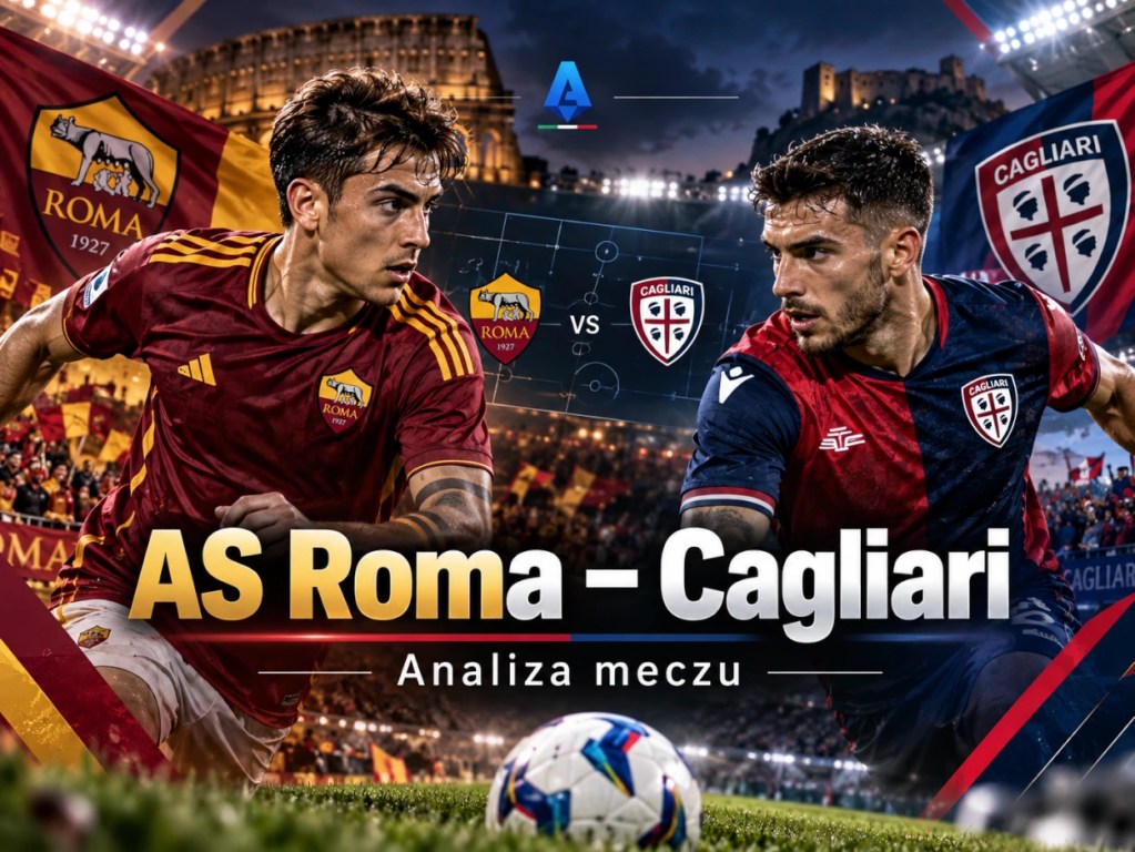 AS Roma – Cagliari: analiza meczu Serie A 27.10.2026, piłkarze obu drużyn, typy bukmacherskie i prognoza wyniku.