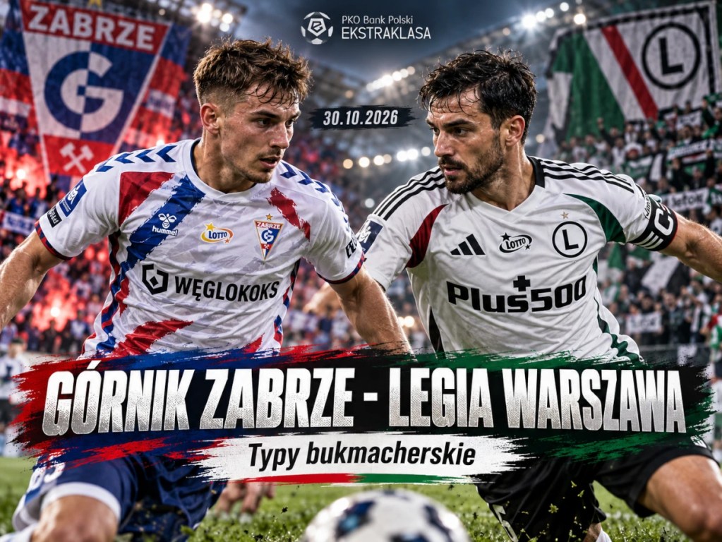 Górnik Zabrze - Legia Warszawa typy bukmacherskie na 30.10.2026, grafika zapowiadająca mecz PKO BP Ekstraklasy.