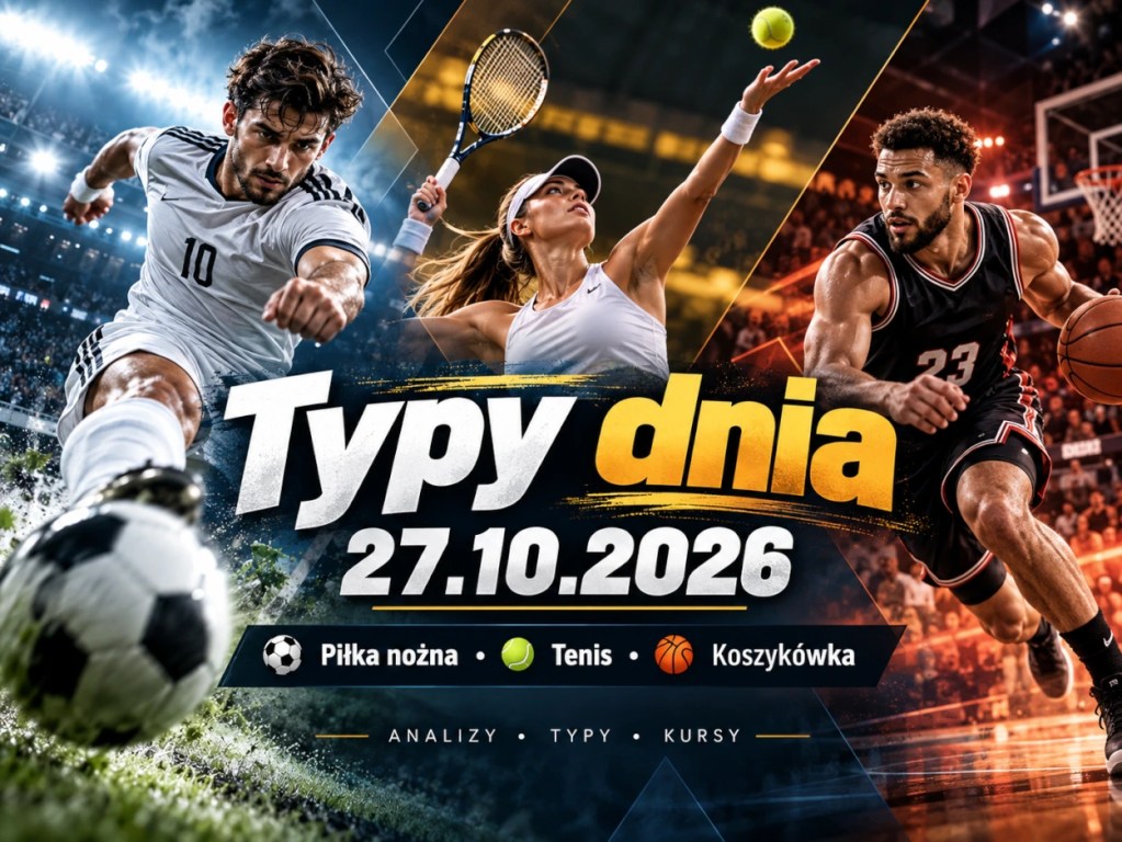 Typy dnia 27.10.2026 – grafika przedstawiająca piłkarza, tenisistkę i koszykarza oraz zapowiedź analiz i typów bukmacherskich.